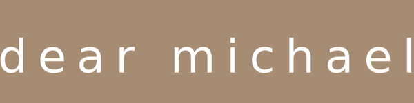 dear michael